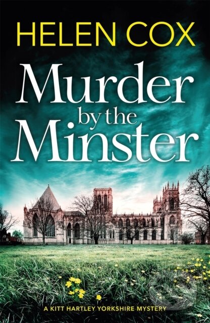Kniha: Murder by the Minster (Helen Cox). Quercus, 2019 Kniha: Murder by the Minster (Helen Cox). Quercus, 2019