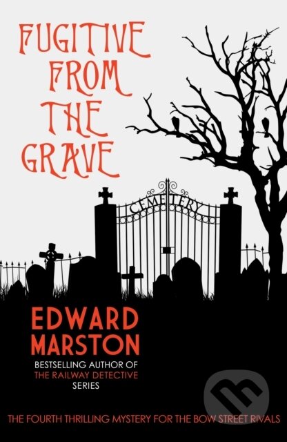 Kniha: Fugitive from the Grave (Edward Marston). Allison & Busby, 2019 Kniha: Fugitive from the Grave (Edward Marston). Allison & Busby, 2019