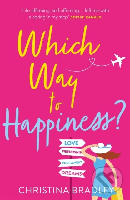 Kniha: Which Way to Happiness? (Christina Bradley). Headline Book, 2019 Kniha: Which Way to Happiness? (Christina Bradley). Headline Book, 2019