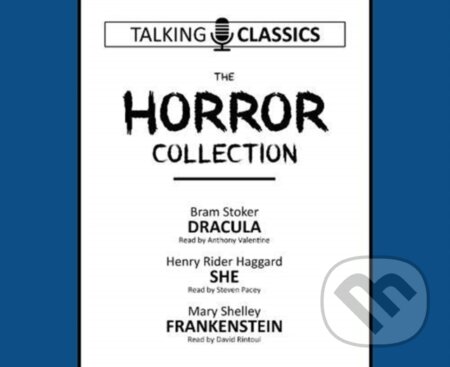 Kniha: The Horror Collection (Bram Stoker, Mary Shelley a Henry Rider Haggard). , 2019 Kniha: The Horror Collection (Bram Stoker, Mary Shelley a Henry Rider Haggard). , 2019