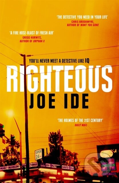 Kniha: Righteous (Joe Ide). Weidenfeld and Nicolson, 2019 Kniha: Righteous (Joe Ide). Weidenfeld and Nicolson, 2019
