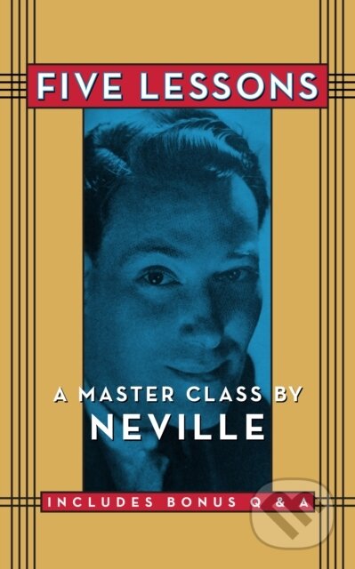 Kniha: Five Lessons (Neville Goddard). G&D Media, 2020 Kniha: Five Lessons (Neville Goddard). G&D Media, 2020