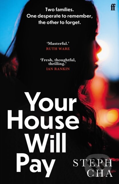 Kniha: Your House Will Pay (Steph Cha). Faber and Faber, 2020 Kniha: Your House Will Pay (Steph Cha). Faber and Faber, 2020