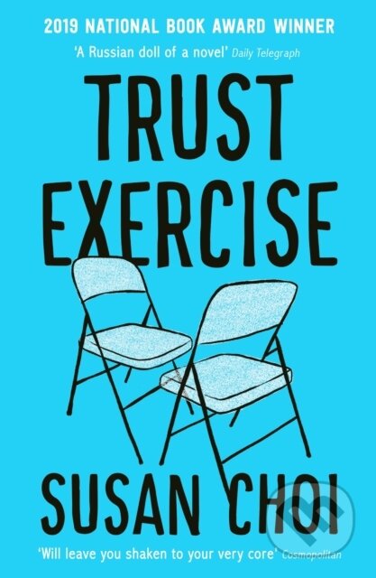 Kniha: Trust Exercise (Susan Choi). Serpents Tail, 2020 Kniha: Trust Exercise (Susan Choi). Serpents Tail, 2020