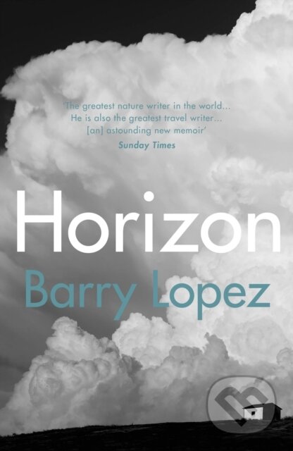 Kniha: Horizon (Barry Lopez). Vintage, 2020 Kniha: Horizon (Barry Lopez). Vintage, 2020