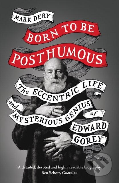 Kniha: Born to Be Posthumous (Mark Dery). William Collins, 2020 Kniha: Born to Be Posthumous (Mark Dery). William Collins, 2020