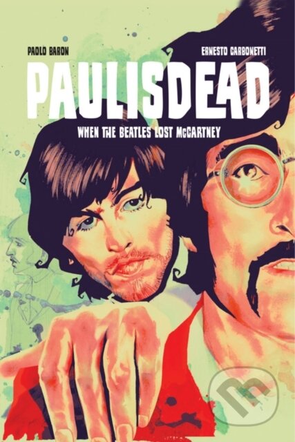 Kniha: Paul is Dead (Paolo Baron). Image Comics, 2020 Kniha: Paul is Dead (Paolo Baron). Image Comics, 2020