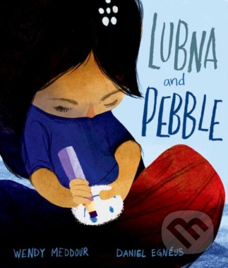 Kniha: Lubna and Pebble (Wendy Meddour). Oxford University Press, 2020 Kniha: Lubna and Pebble (Wendy Meddour). Oxford University Press, 2020