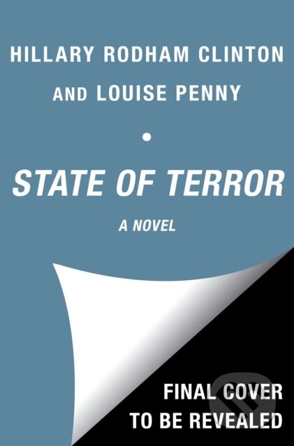 Kniha: State of Terror (Hillary Rodham Clinton a Louise Penny). , 2021 Kniha: State of Terror (Hillary Rodham Clinton a Louise Penny). , 2021