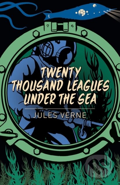Kniha: Twenty Thousand Leagues Under the Sea (Jules Verne). Arcturus, 2019 Kniha: Twenty Thousand Leagues Under the Sea (Jules Verne). Arcturus, 2019