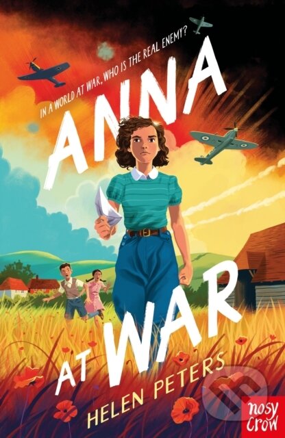 Kniha: Anna at War (Helen Peters). Nosy Crow, 2019 Kniha: Anna at War (Helen Peters). Nosy Crow, 2019