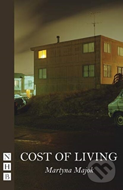 Kniha: Cost of Living (Martyna Majok). Nick Hern Books, 2019 Kniha: Cost of Living (Martyna Majok). Nick Hern Books, 2019