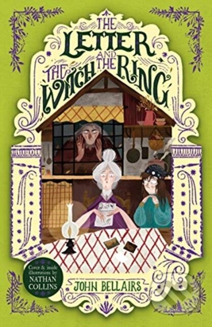 Kniha: The Letter, the Witch and the Ring - The House With a Clock in Its Walls 3 (John Bellairs). Piccadilly, 2019 Kniha: The Letter, the Witch and the Ring - The House With a Clock in Its Walls 3 (John Bellairs). Piccadilly, 2019