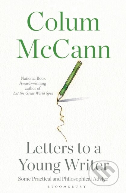 Kniha: Letters to a Young Writer (Mccann Colum). Bloomsbury, 2018 Kniha: Letters to a Young Writer (Mccann Colum). Bloomsbury, 2018