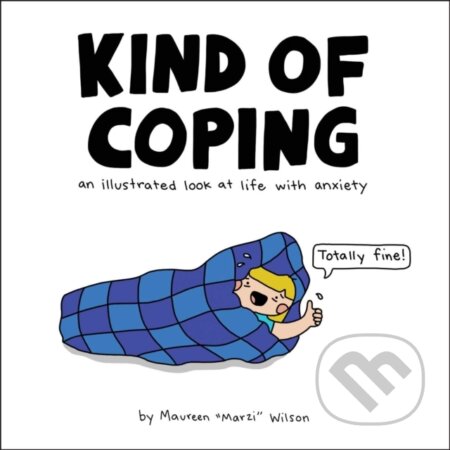 Kniha: Kind of Coping (Maureen Marzi Wilson). Adams Media, 2019 Kniha: Kind of Coping (Maureen Marzi Wilson). Adams Media, 2019