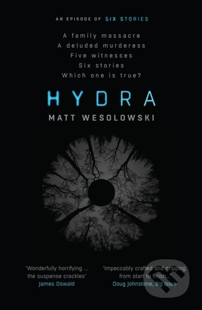 Kniha: Hydra (Matt Wesolowski). Orenda Books, 2018 Kniha: Hydra (Matt Wesolowski). Orenda Books, 2018