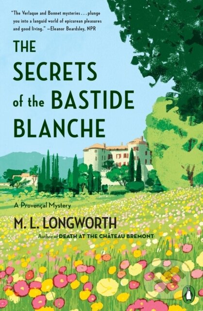 Kniha: The Secrets of the Bastide Blanch (M.L. Longworth). , 2018 Kniha: The Secrets of the Bastide Blanch (M.L. Longworth). , 2018