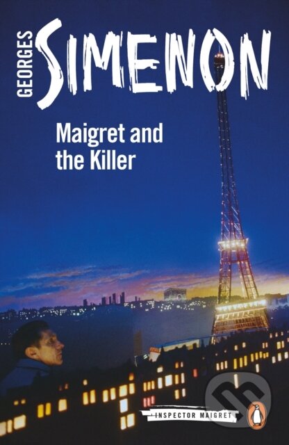 Kniha: Maigret and the Killer (Georges Simenon). Penguin Classics, 2019 Kniha: Maigret and the Killer (Georges Simenon). Penguin Classics, 2019