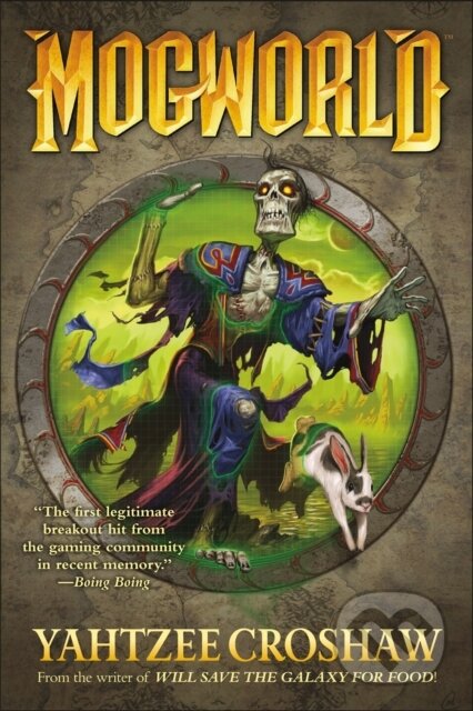 Kniha: Mogworld (Yahtzee Croshaw). , 2018 Kniha: Mogworld (Yahtzee Croshaw). , 2018