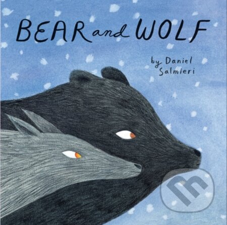 Kniha: Bear and Wolf (Dan Salmieri). Enchanted Lion, 2018 Kniha: Bear and Wolf (Dan Salmieri). Enchanted Lion, 2018