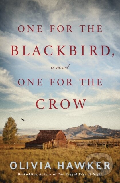 Kniha: One for the Blackbird, One for the Crow (Olivia Hawker). Lake Union Publishing, 2019 Kniha: One for the Blackbird, One for the Crow (Olivia Hawker). Lake Union Publishing, 2019