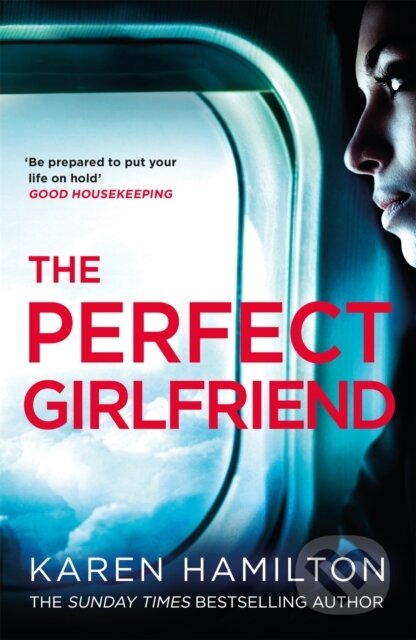 Kniha: The Perfect Girlfriend (Karen Hamilton). Wildfire, 2019 Kniha: The Perfect Girlfriend (Karen Hamilton). Wildfire, 2019