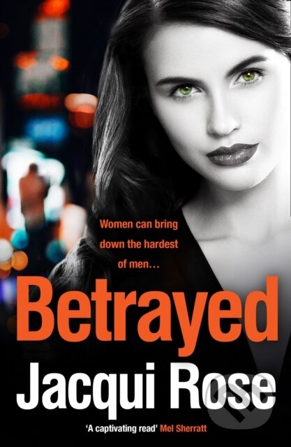 Kniha: Betrayed (Jacqui Rose). Avon, 2019 Kniha: Betrayed (Jacqui Rose). Avon, 2019