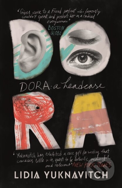 Kniha: Dora: A Headcase (Lidia Yuknavitch). Canongate Books, 2019 Kniha: Dora: A Headcase (Lidia Yuknavitch). Canongate Books, 2019