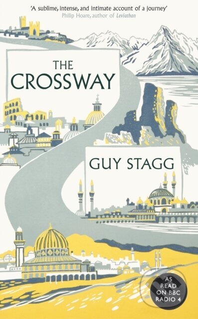 Kniha: The Crossway (Guy Stagg). Picador, 2018 Kniha: The Crossway (Guy Stagg). Picador, 2018