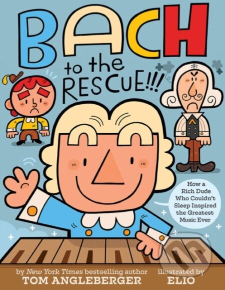 Kniha: Bach to the Rescue!!! (Tom Angleberger). Abrams Books for young Readers, 2019 Kniha: Bach to the Rescue!!! (Tom Angleberger). Abrams Books for young Readers, 2019