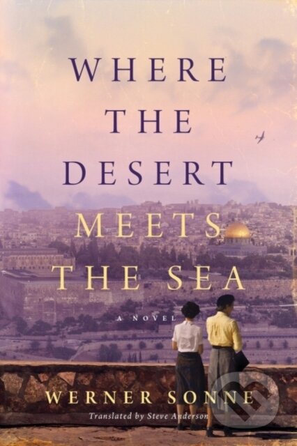 Kniha: Where the Desert Meets the Sea (Werner Sonne). , 2019 Kniha: Where the Desert Meets the Sea (Werner Sonne). , 2019