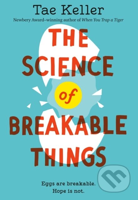 Kniha: The Science of Breakable Things (Tae Keller). Ballantine, 2019 Kniha: The Science of Breakable Things (Tae Keller). Ballantine, 2019
