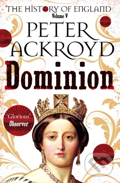 Kniha: Dominion (Peter Ackroyd). Picador, 2019 Kniha: Dominion (Peter Ackroyd). Picador, 2019