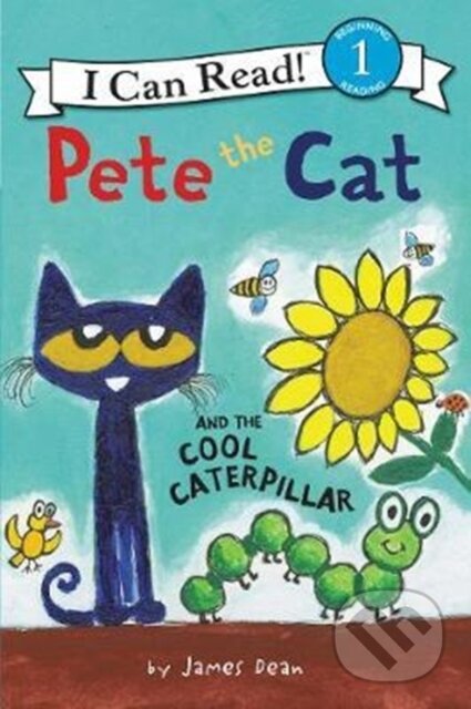 Kniha: Pete the Cat and the Cool Caterpillar (James Dean). HarperCollins, 2018 Kniha: Pete the Cat and the Cool Caterpillar (James Dean). HarperCollins, 2018