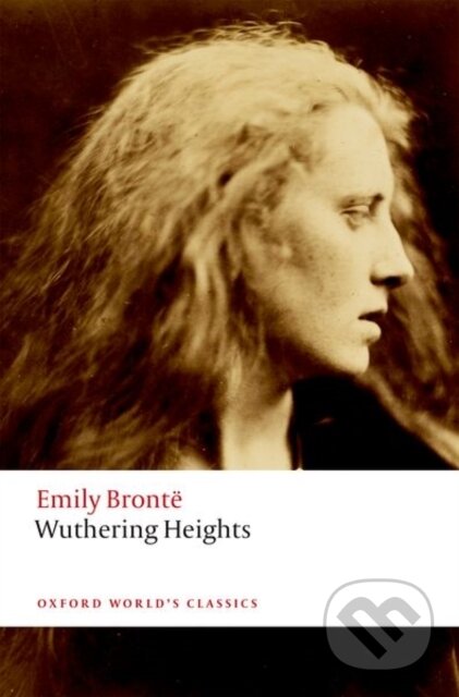 Kniha: Wuthering Heights (Emily Bronte a John Bugg). Oxford University Press, 2020 Kniha: Wuthering Heights (Emily Bronte a John Bugg). Oxford University Press, 2020
