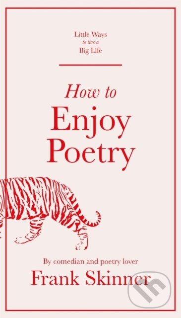 Kniha: How to Enjoy Poetry (Frank Skinner). Quercus, 2020 Kniha: How to Enjoy Poetry (Frank Skinner). Quercus, 2020