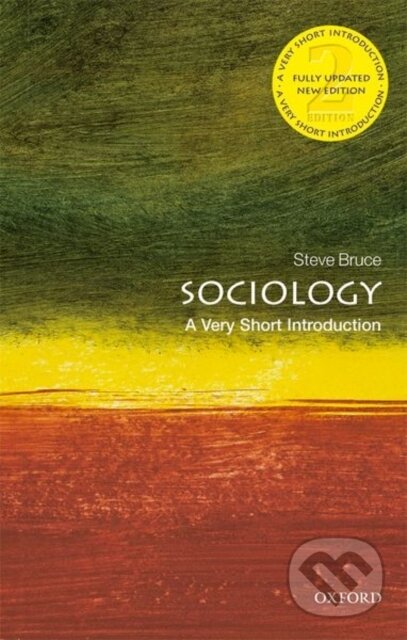 Kniha: Sociology (Steve Bruce). Oxford University Press, 2018 Kniha: Sociology (Steve Bruce). Oxford University Press, 2018