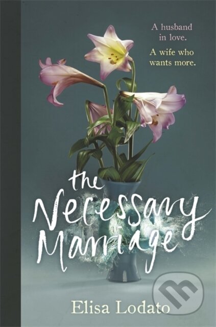 Kniha: The Necessary Marriage (Elisa Lodato). Weidenfeld and Nicolson, 2018 Kniha: The Necessary Marriage (Elisa Lodato). Weidenfeld and Nicolson, 2018