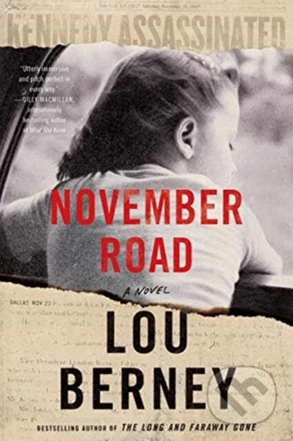 Kniha: November Road (Lou Berney). William Morrow, 2018 Kniha: November Road (Lou Berney). William Morrow, 2018