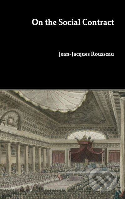 Kniha: On the Social Contract (Jean-Jacques Rousseau). , 2018 Kniha: On the Social Contract (Jean-Jacques Rousseau). , 2018