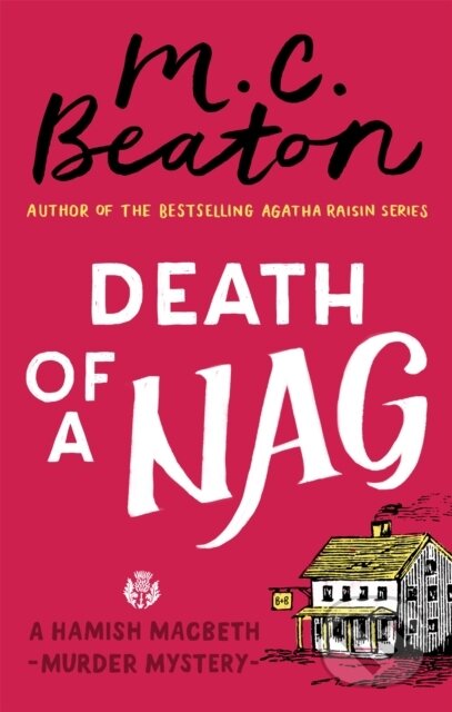 Kniha: Death of a Nag (M. C. Beaton). Constable, 2018 Kniha: Death of a Nag (M. C. Beaton). Constable, 2018