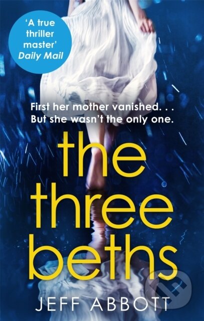 Kniha: The Three Beths (Jeff Abbott). Sphere, 2019 Kniha: The Three Beths (Jeff Abbott). Sphere, 2019