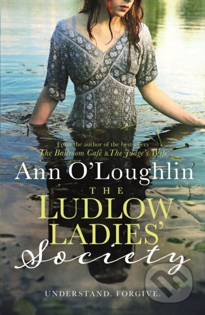 Kniha: The Ludlow Ladies' Society (Ann O'loughlin). Black and White, 2018 Kniha: The Ludlow Ladies' Society (Ann O'loughlin). Black and White, 2018