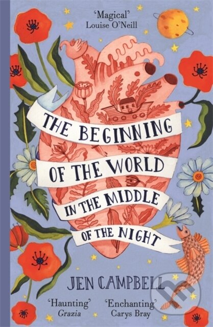 Kniha: The Beginning of the World in the Middle of the Night (Jen Campbell). John Murray, 2018 Kniha: The Beginning of the World in the Middle of the Night (Jen Campbell). John Murray, 2018