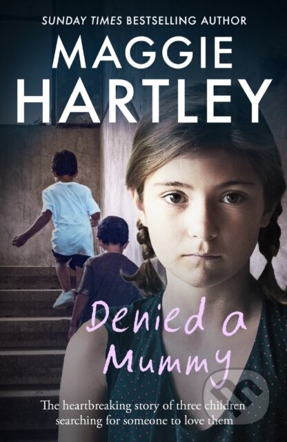 Kniha: Denied a Mummy (Maggie Hartley). Trapeze, 2018 Kniha: Denied a Mummy (Maggie Hartley). Trapeze, 2018