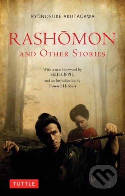 Kniha: Rashomon and Other Stories (Ryunosuke Akutagawa a Seiji Lippit). Tuttle Publishing, 2018 Kniha: Rashomon and Other Stories (Ryunosuke Akutagawa a Seiji Lippit). Tuttle Publishing, 2018