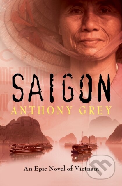 Kniha: Saigon (Anthony Grey). Open Road Media, 2018 Kniha: Saigon (Anthony Grey). Open Road Media, 2018
