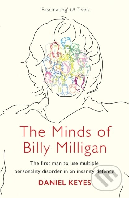Kniha: The Minds of Billy Milligan (Daniel Keyes). Weidenfeld and Nicolson, 2018 Kniha: The Minds of Billy Milligan (Daniel Keyes). Weidenfeld and Nicolson, 2018