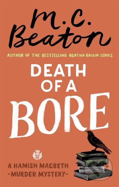 Kniha: Death of a Bore (M.C. Beaton). Constable, 2018 Kniha: Death of a Bore (M.C. Beaton). Constable, 2018