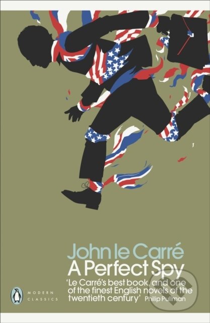 Kniha: A Perfect Spy (John Le Carre). Penguin Classics, 2018 Kniha: A Perfect Spy (John Le Carre). Penguin Classics, 2018